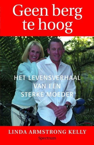 Geen berg te hoog: het levensverhaal van een sterke moeder book