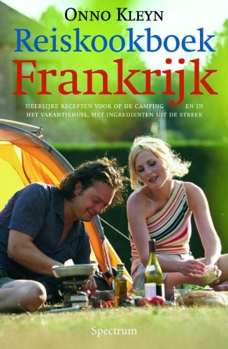 Reiskookboek Frankrijk: heerlijke recepten voor op de camping en in het vakantiehuis, met ingredienten uit de streek book