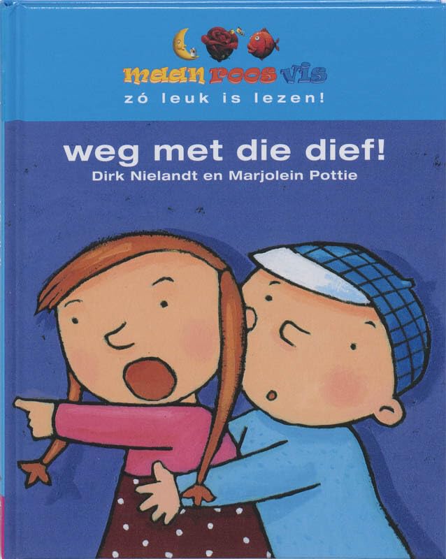 Weg met die dief! (Maan roos vis Zó leuk is lezen!, 2) Novels & Short Stories