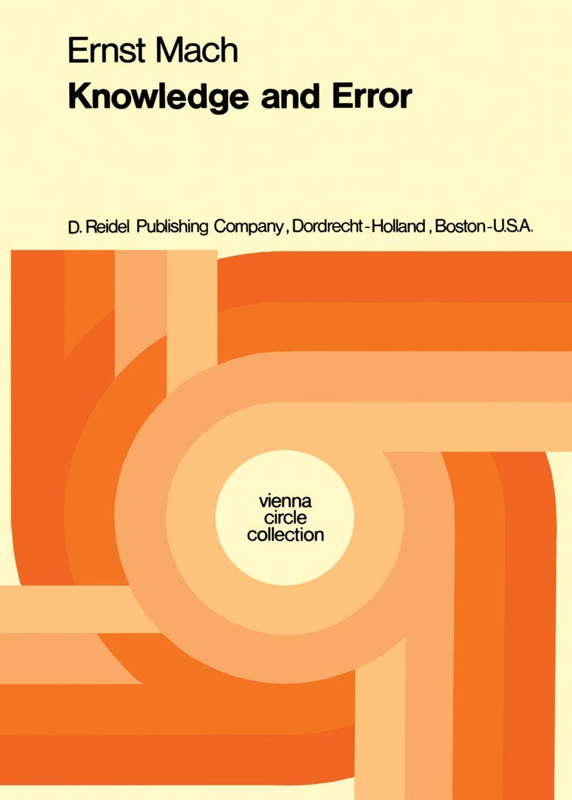 Knowledge and Error: Sketches on the Psychology of Enquiry (Vienna Circle Collection, Band 3) Philosophy