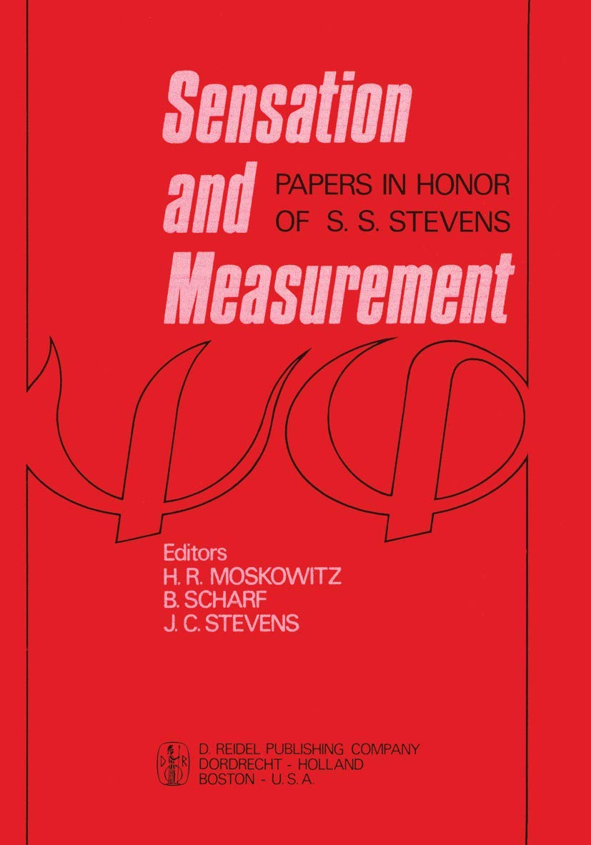 Sensation and Measurement: Papers in Honor of S.s. Stevens book