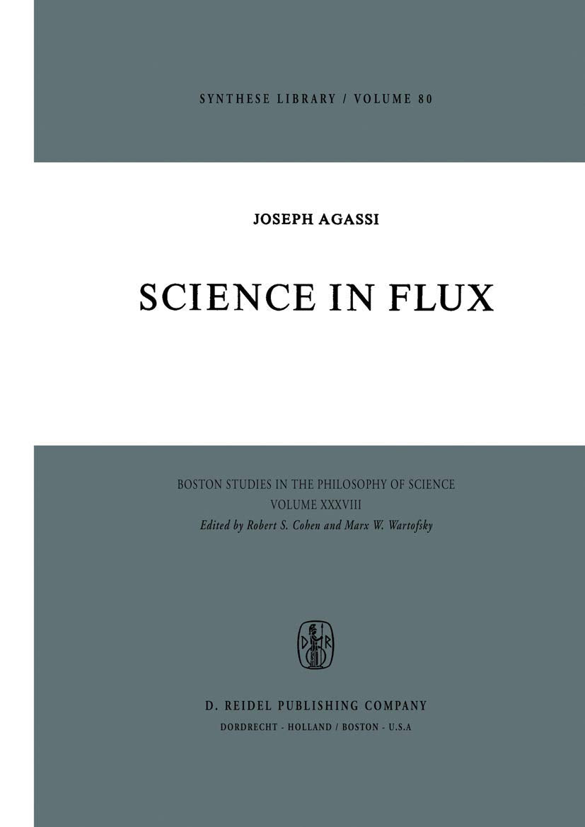 Science in Flux (Boston Studies in the Philosophy and History of Science, 28, Band 28) Philosophy