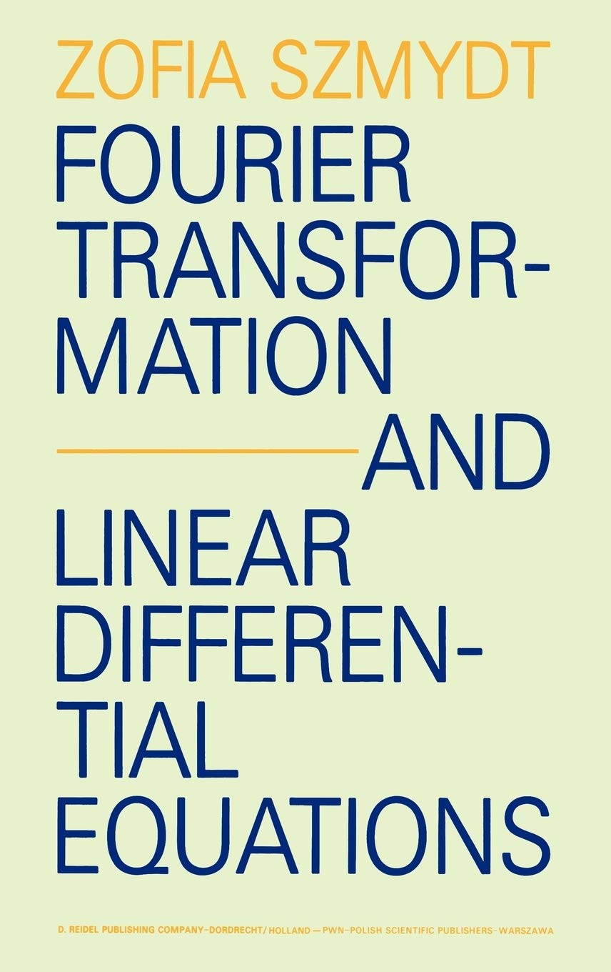 Fourier Transformation and Linear Differential Equations Mathematics