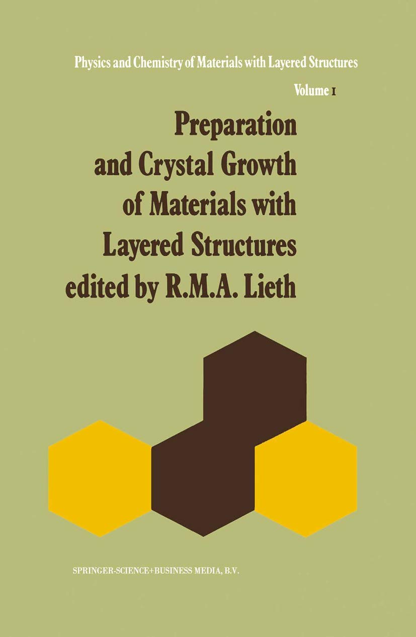 Preparation and Crystal Growth of Materials with Layered Structures (Physics and Chemistry of Materials with A, 1, Band 1) Natural Sciences