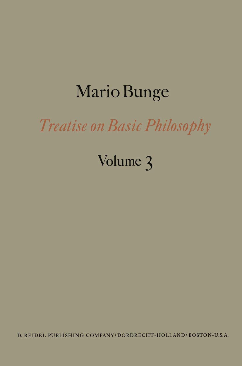 Treatise on Basic Philosophy: Ontology I: The Furniture of the World (Treatise on Basic Philosophy, 3, Band 3) Philosophy