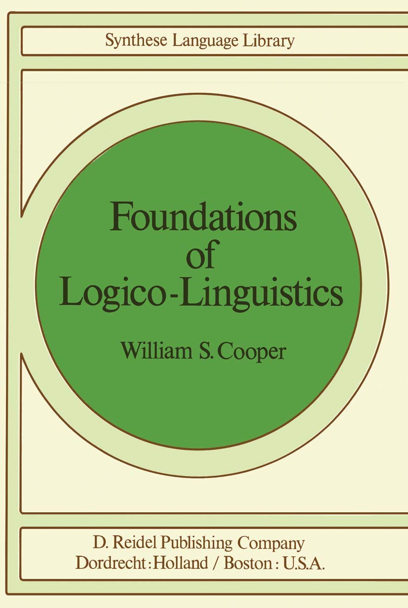 Foundations of Logico-Linguistics: A Unified Theory of Information, Language and Logic Non-fiction books