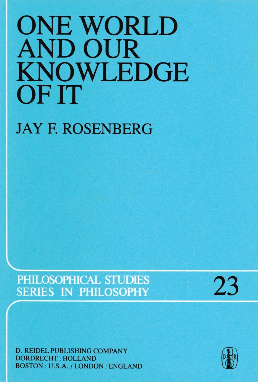One World and Our Knowledge of It: The Problematic of Realism in Post-Kantian Perspective book