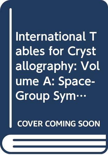 International Tables for Crystallography: Volume A: Space-Group Symmetry. Revised and extended edition Business & Technology