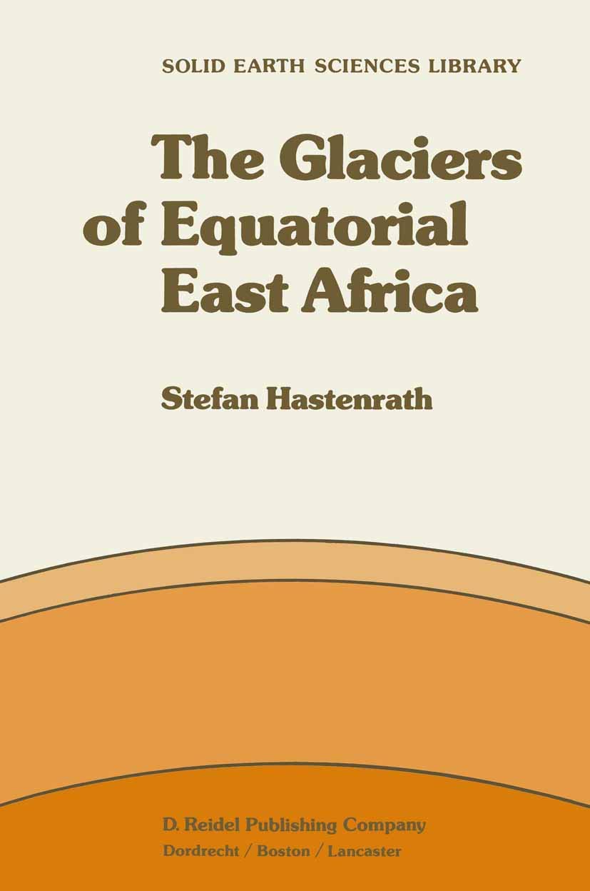 The Glaciers of Equatorial East Africa Professional & Reference Books