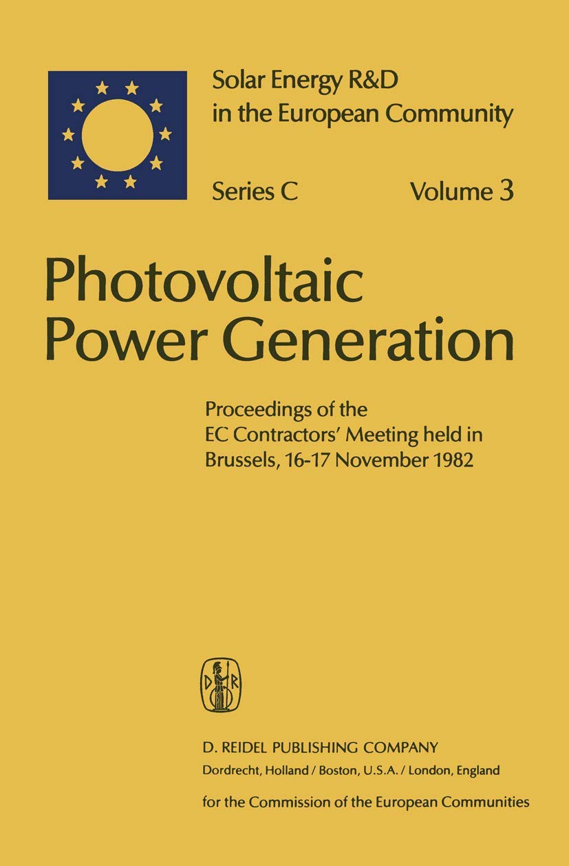 Photovoltaic Power Generation: Proceedings of the EC Contractors’ Meeting held in Brussels, 16–17 November 1982 (Solar Energy R&D in the Ec Series C:, 3, Band 3) Business & Technology