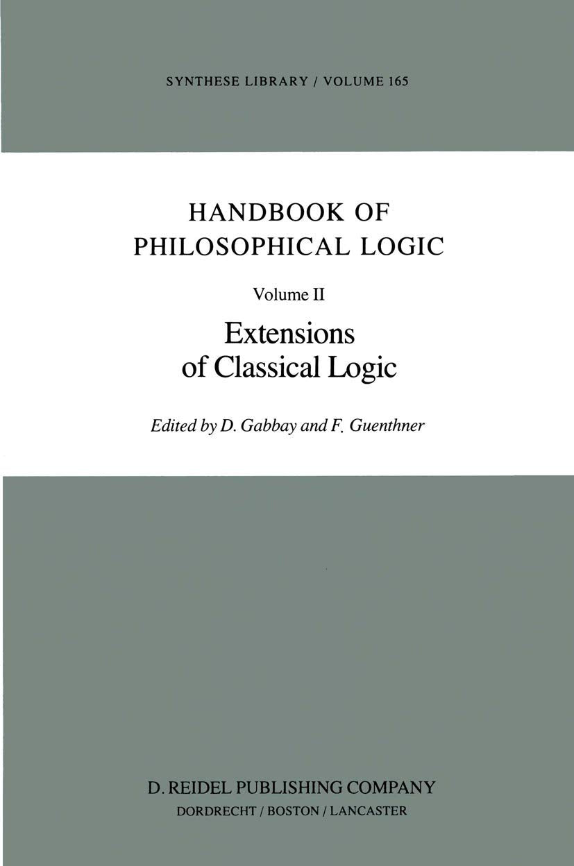 Handbook of Philosophical Logic: Extensions of Classical Logic book