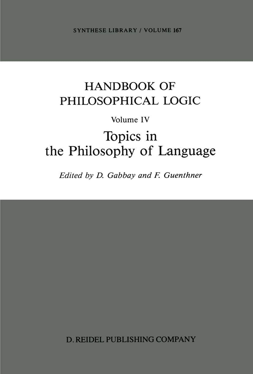 Handbook of Philosophical Logic: Topics in the Philosophy of Language Philosophy