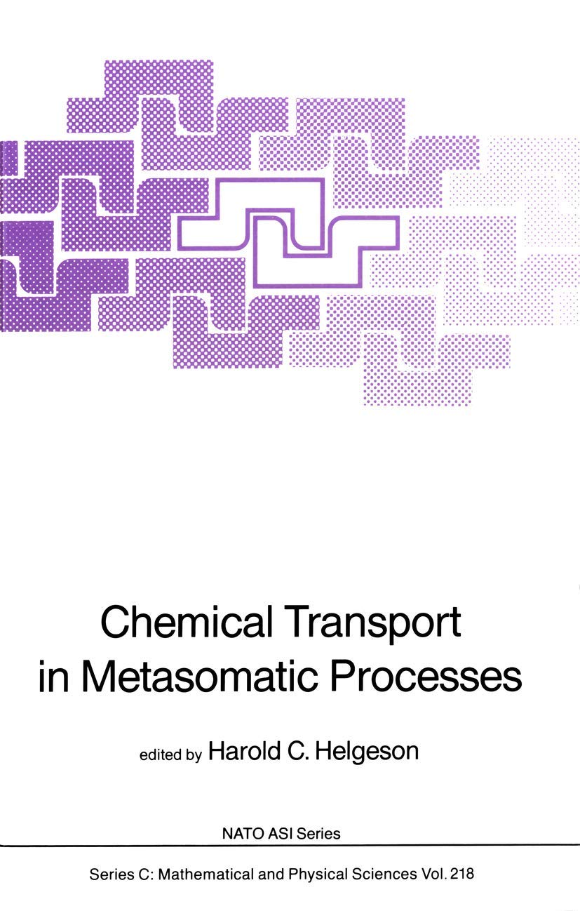 Chemical Transport in Metasomatic Processes (Nato Science Series C:, 218, Band 218) Natural Sciences