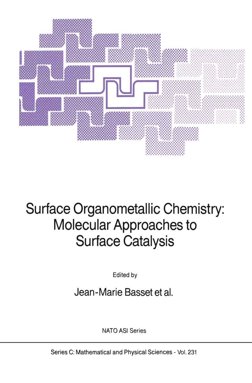 Surface Organometallic Chemistry: Molecular Approaches to Surface Catalysis Natural Sciences
