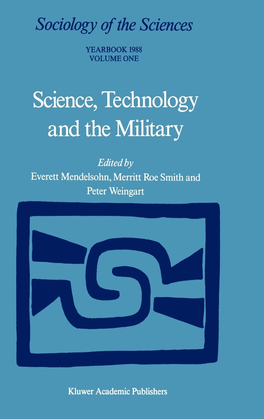 Science, Technology and the Military: Volume 12/1 & Volume 12/2 (Sociology of the Sciences Yearbook, 12, Band 12) Law