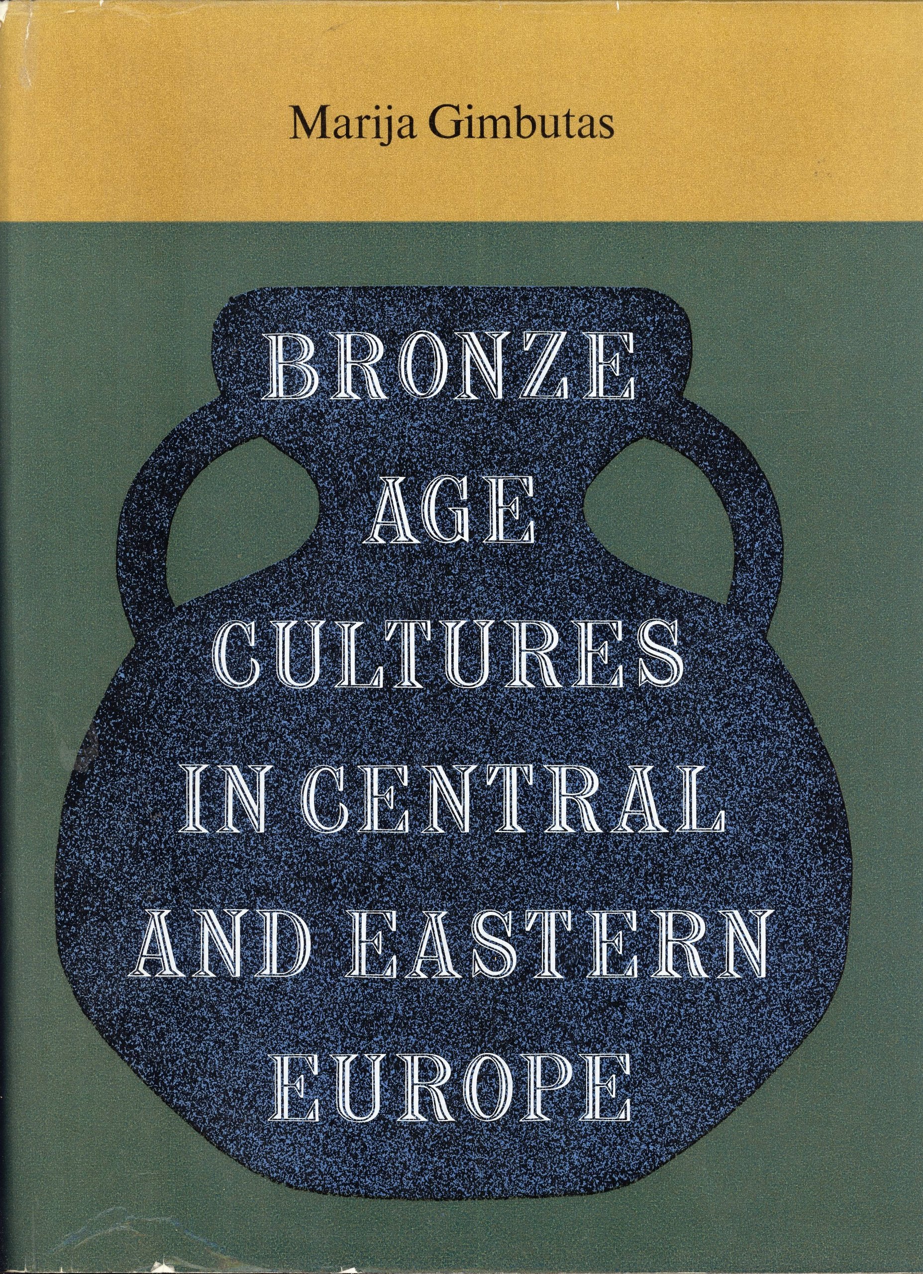 Bronze Age Cultures in Central and Eastern Europe Politics & History