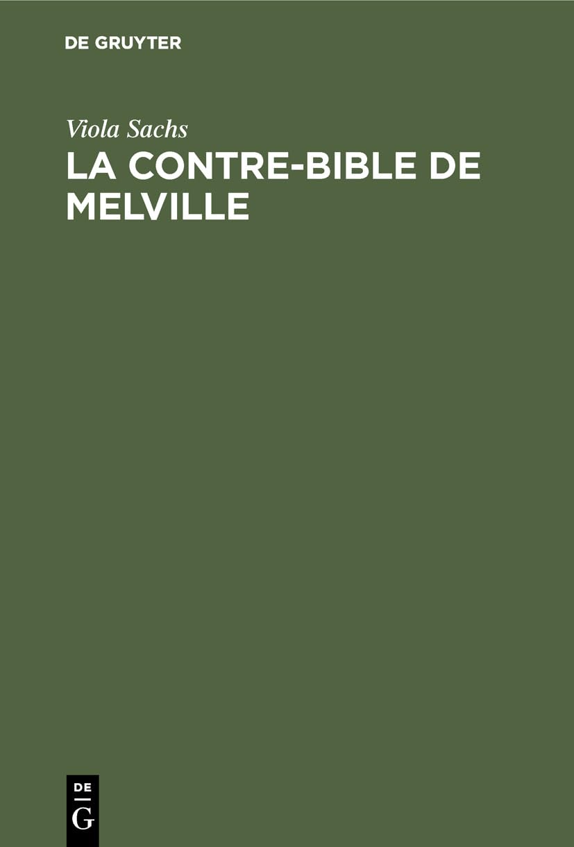 La Contre-bible De Melville: Moby-dick Déchiffré book