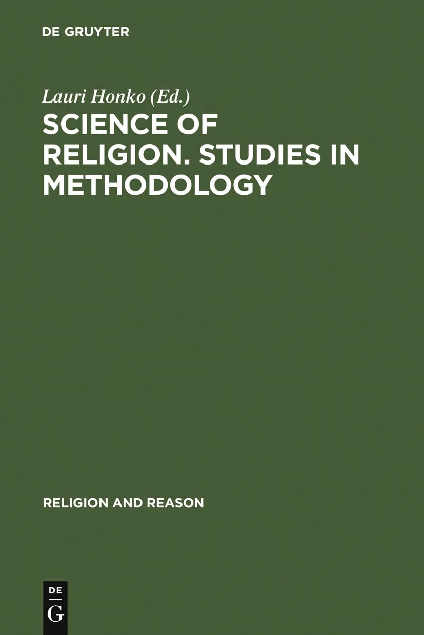 Science of Religion. Studies in Methodology: Proceedings of the Study Conference of the International Association for the History of Religions, held ... 1973 (Religion and Reason, 13, Band 13) Philosophy