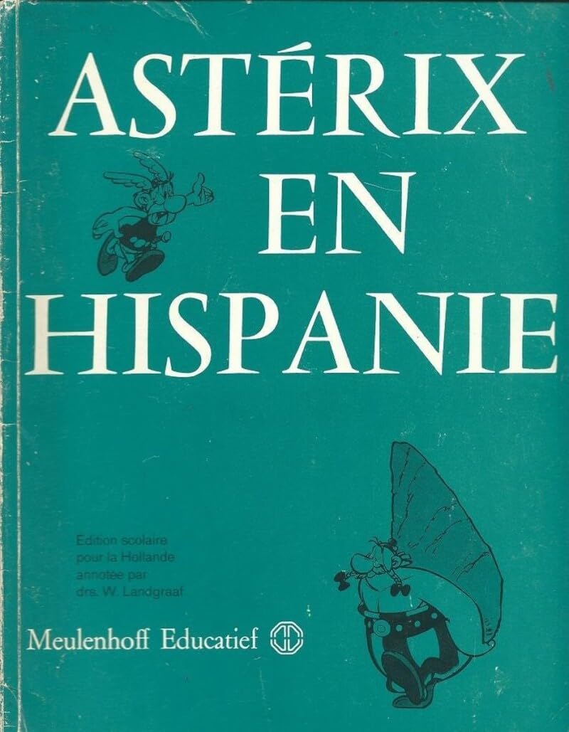 Astérix 14: Astérix en hispanie: Edition scolaire pour la Hollande annotée par Drs. W. Landgraaf Non-fiction