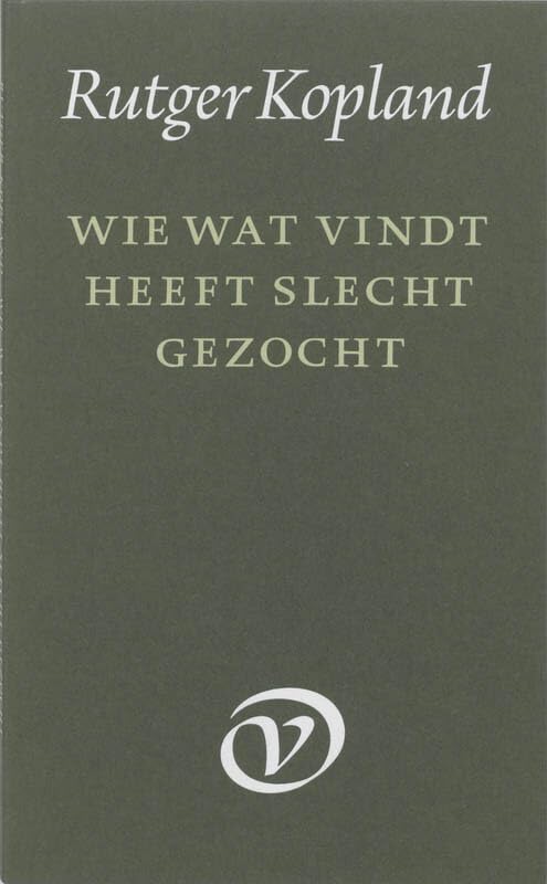 Wie wat vindt heeft slecht gezocht Poetry