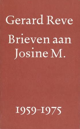 Brieven aan Josine M., 1959-1975 by Gerard Kornelis van het Reve,... Books