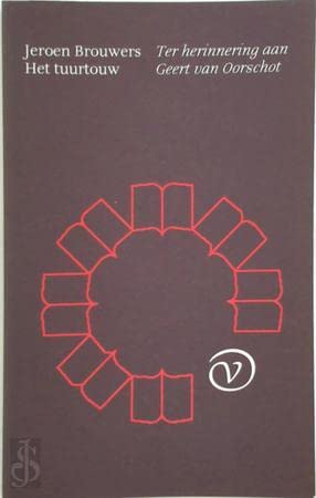 Het tuurtouw: ter herinnering aan Geert van Oorschot Essays & Short Stories