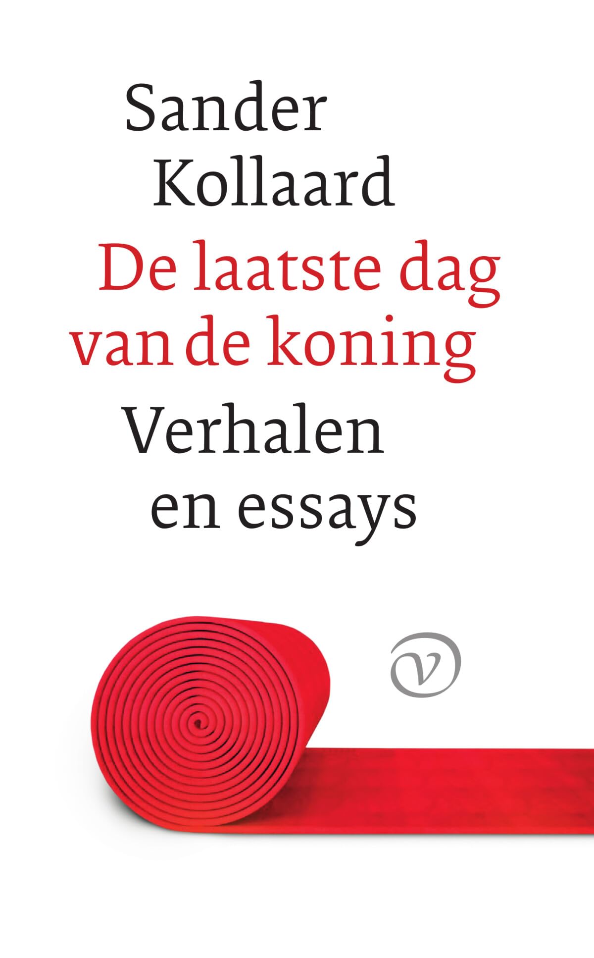 De laatste dag van de koning: verhalen, essays en ander werk book