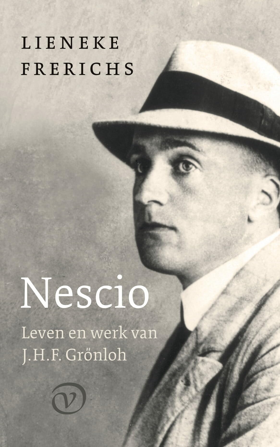 Nescio: leven en werk van J.H.F. Grönloh Art & Literature