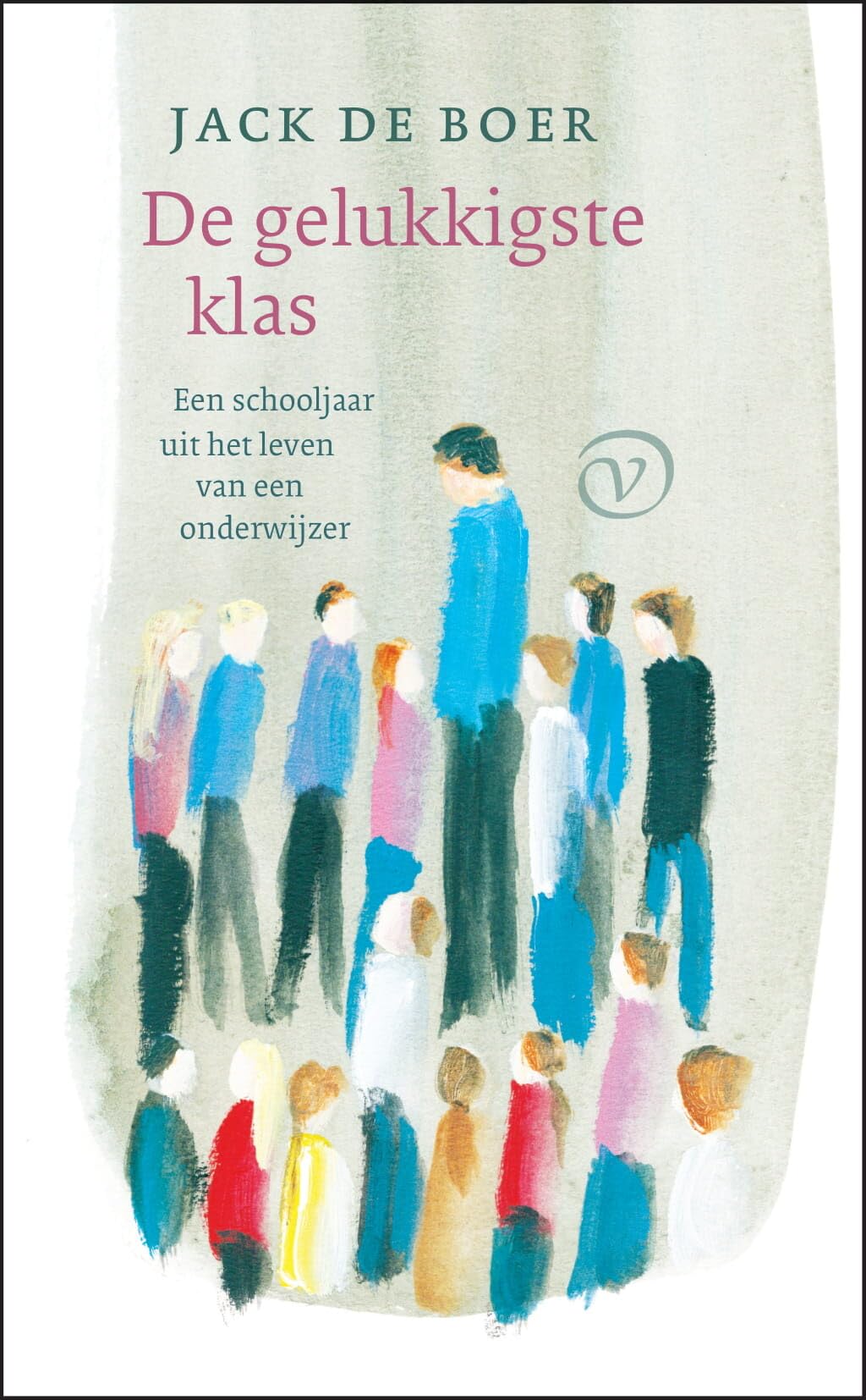 De gelukkigste klas: een schooljaar uit het leven van een onderwijzer book