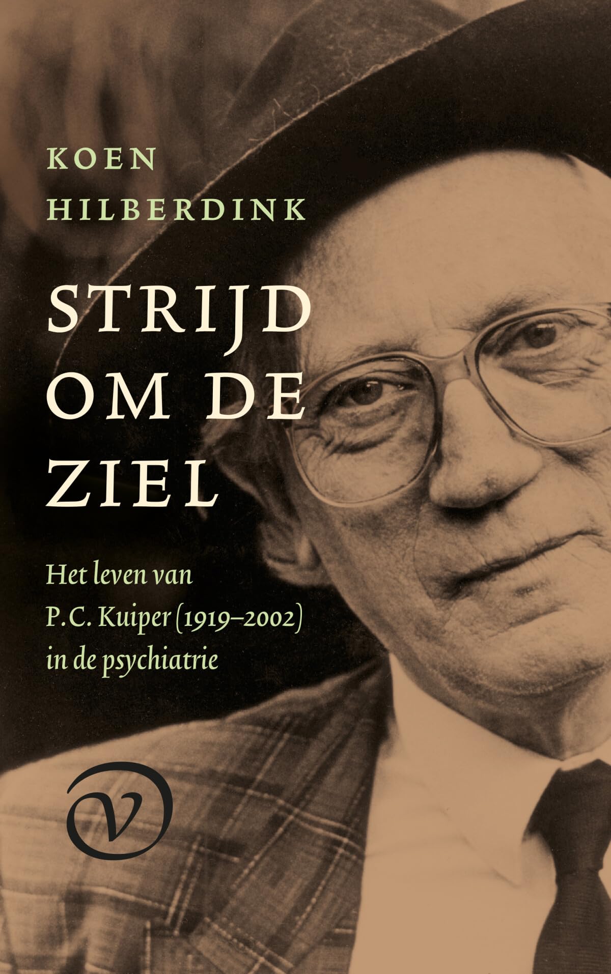 Strijd om de ziel: het leven van P.C. Kuiper (1919-2002) in de psychiatrie book