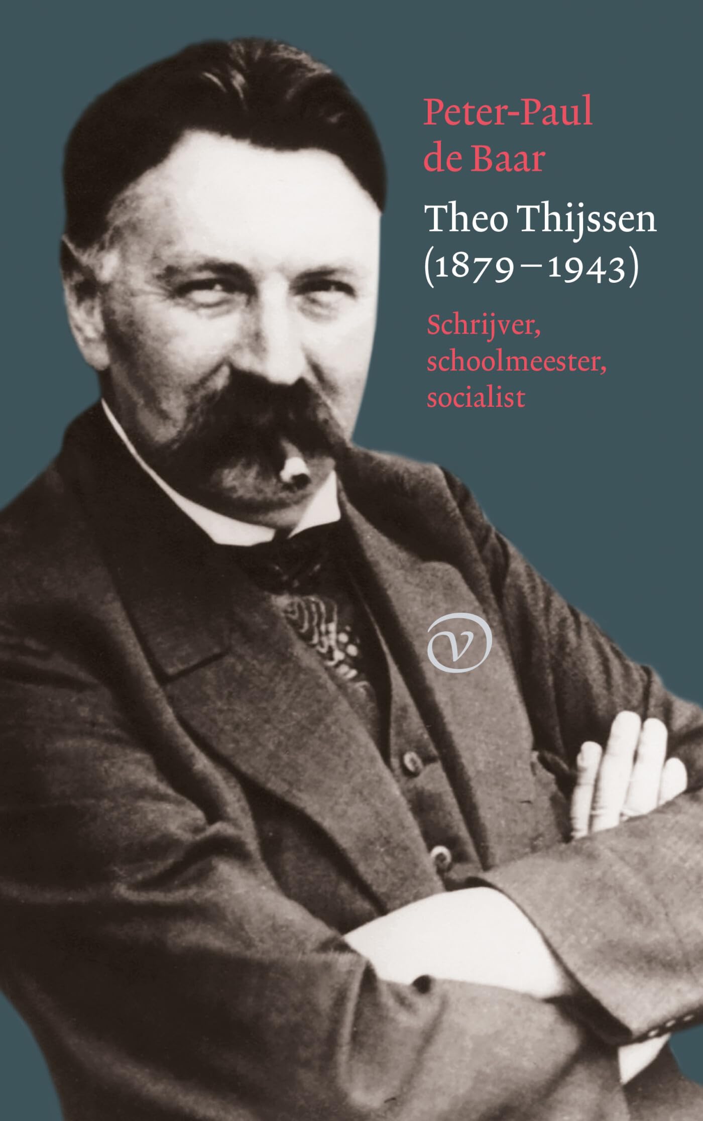 Theo Thijssen (1879-1943): schrijver, schoolmeester, socialist Art & Literature