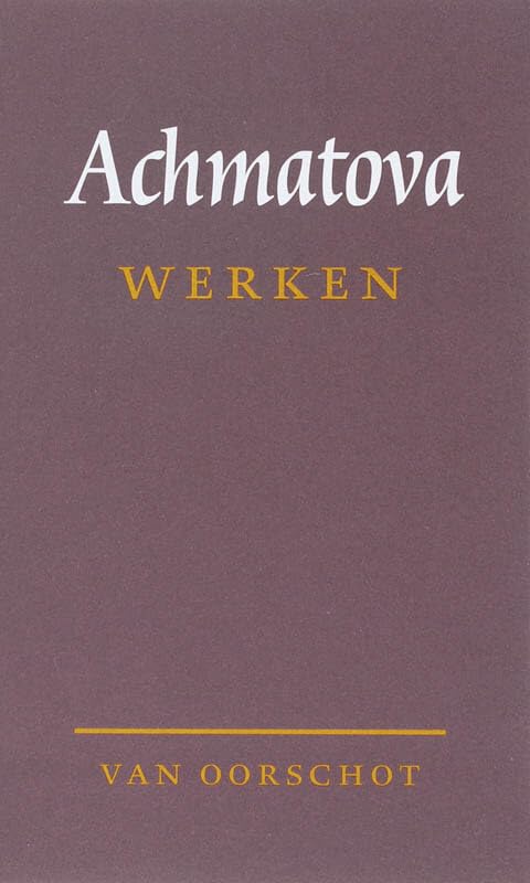 Achmatova, A.:Werken / druk 1 Poetry