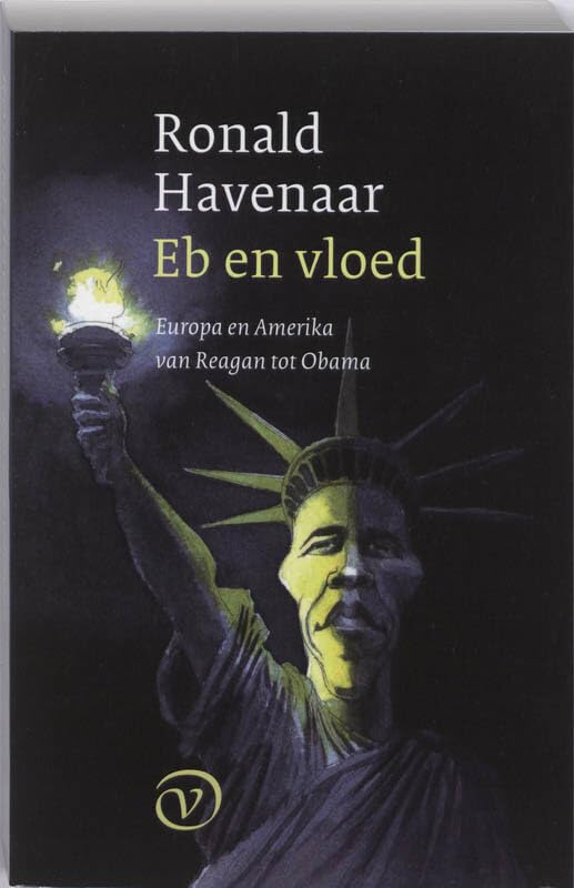 Eb en vloed: Europa en Amerika van Reagan tot Obama book