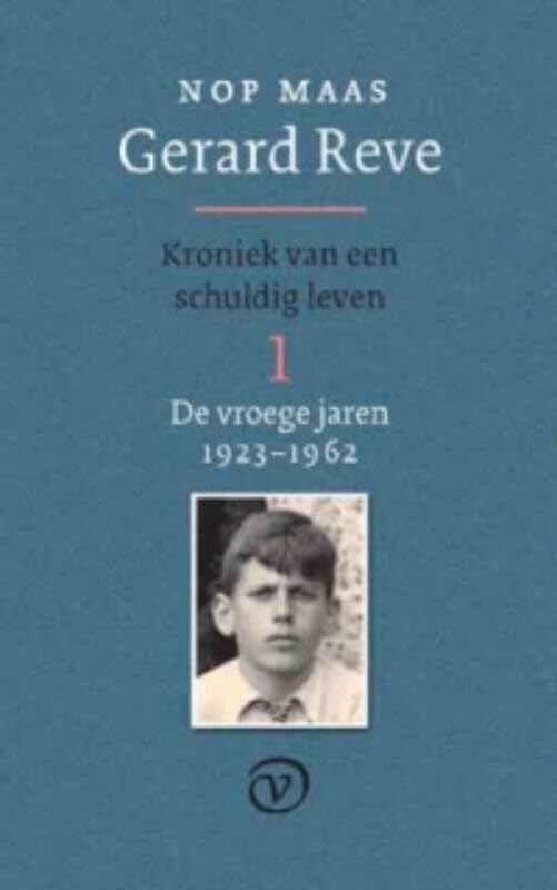 1 De vroege jaren (1923-1962) (Gerard Reve: kroniek van een schuldig leven) Art & Literature