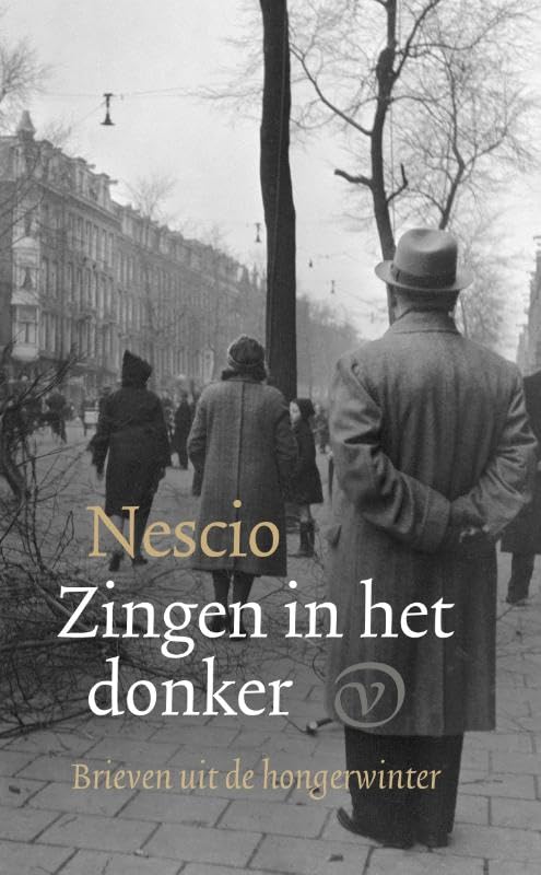 Zingen in het donker: brieven uit de hongerwinter book