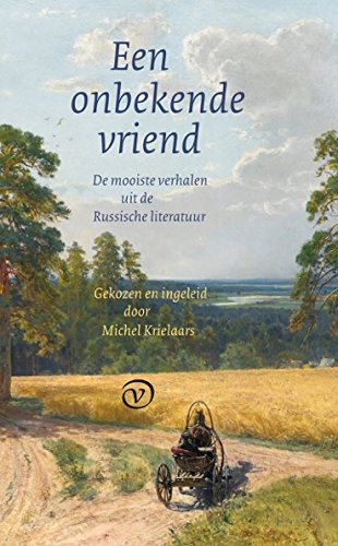 Een onbekende vriend: het mooiste uit de Russische Bibliotheek book