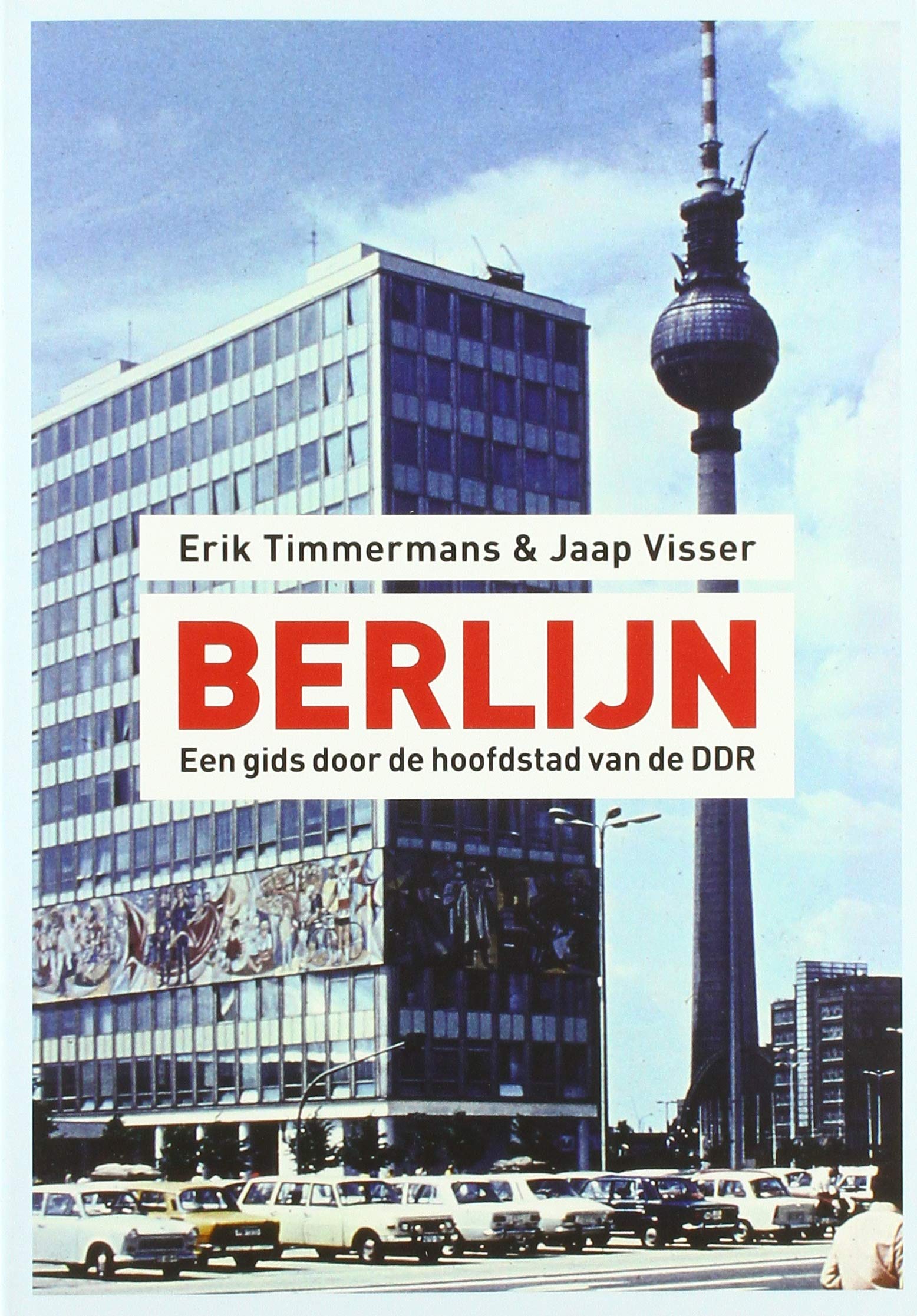 Berlijn: een gids door de hoofdstad van de DDR book