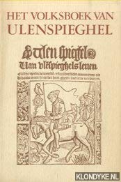 Volksboek van Ulenspieghel. Naar de oudste, bewaard gebleven druk van Michiel Hillen van Hoochstraten te Antwerpen uit de eerste helft van de 16de eeuw Books