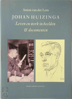 JOHAN HUIZINGA - LEVEN EN WERK IN BEELDEN & DOCUMENTEN Books