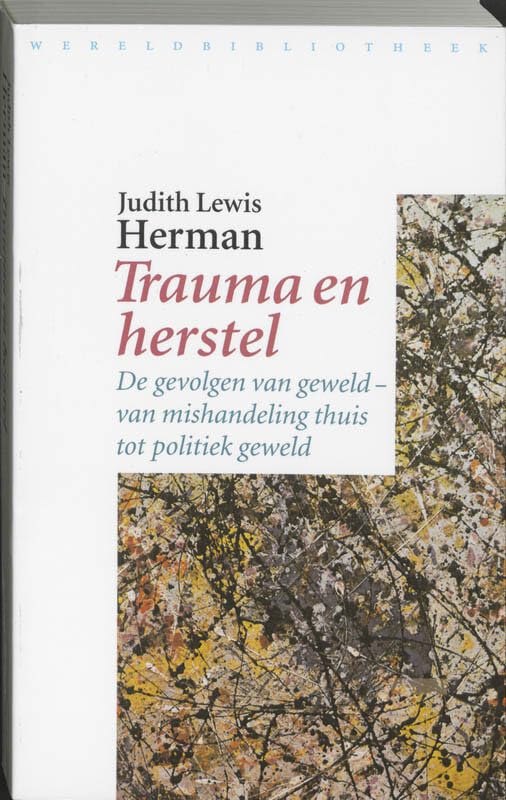 Trauma en herstel: de gevolgen van geweld van mishandeling thuis tot politiek geweld Social Sciences