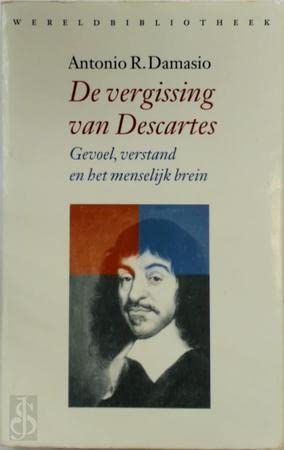 De vergissing van Descartes: gevoel, verstand en het menselijk brein book