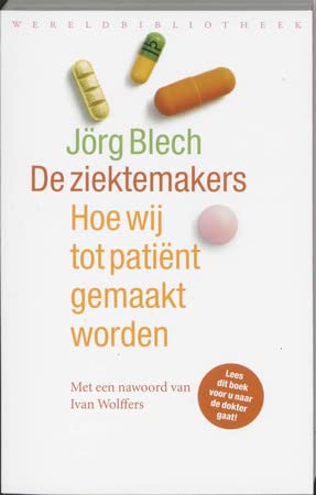 De ziektemakers: hoe wij tot patiënt gemaakt worden book