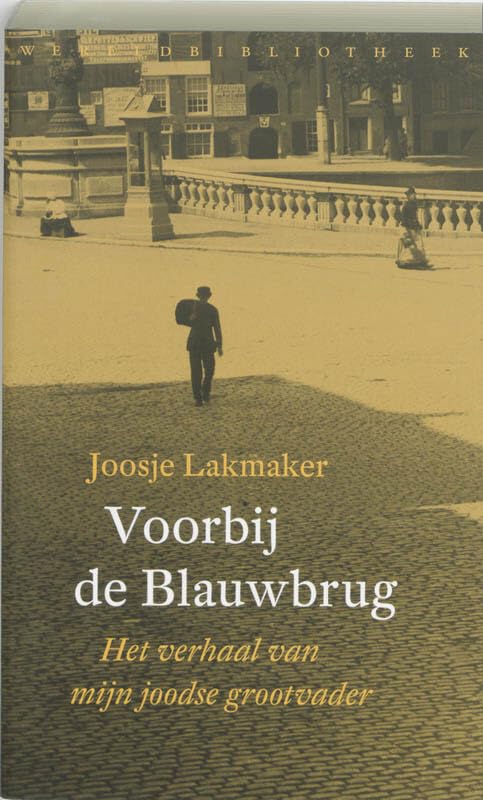 Voorbij de Blauwbrug: het verhaal van mijn joodse grootvader Social Sciences