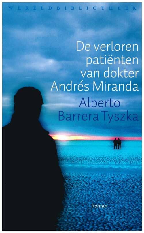 De verloren patiënten van dokter Andrés Miranda Contemporary literature
