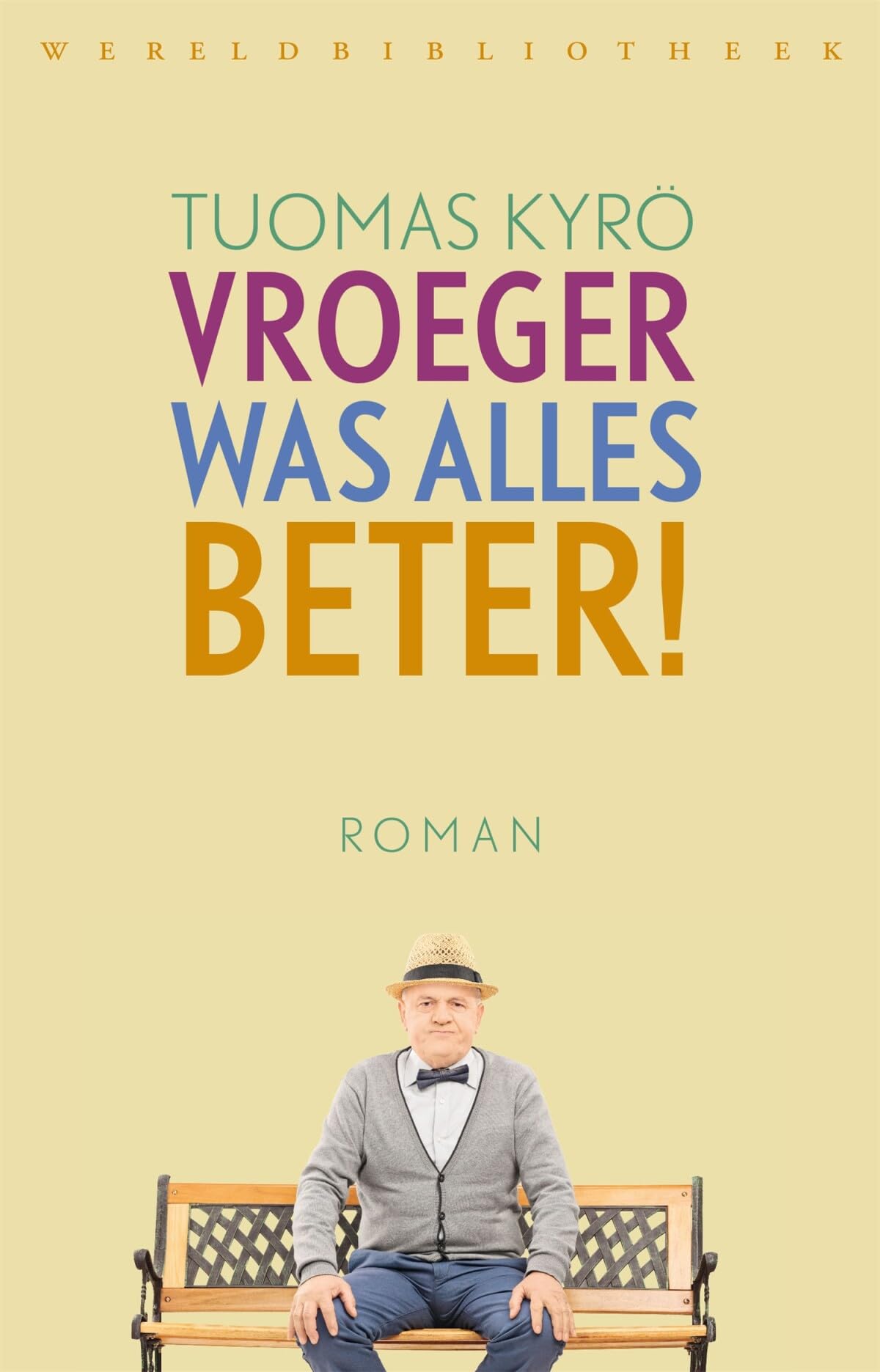 Vroeger was alles beter! Contemporary literature Books