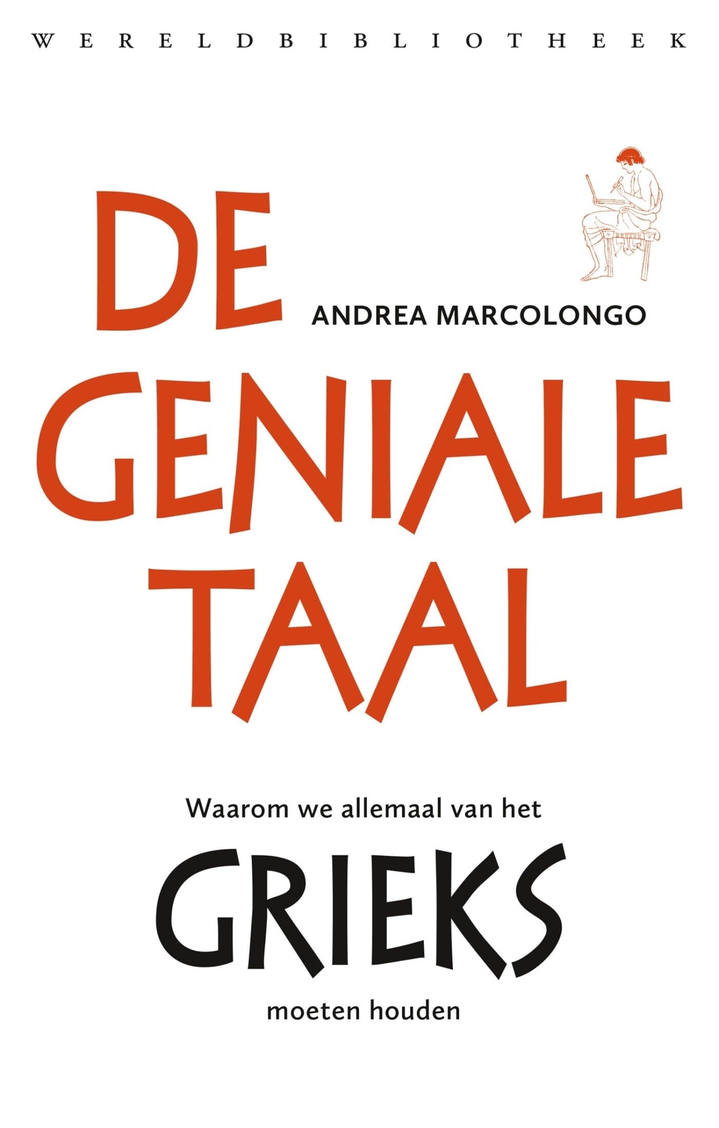 De geniale taal: waarom we allemaal van het Grieks moeten houden Books