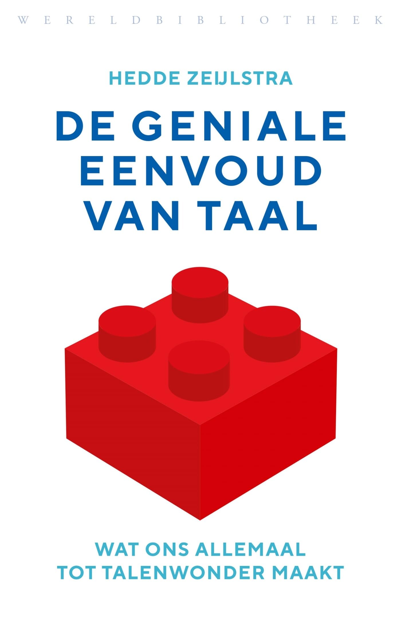 De geniale eenvoud van taal: wat ons allemaal tot talenwonder maakt Non-fiction books