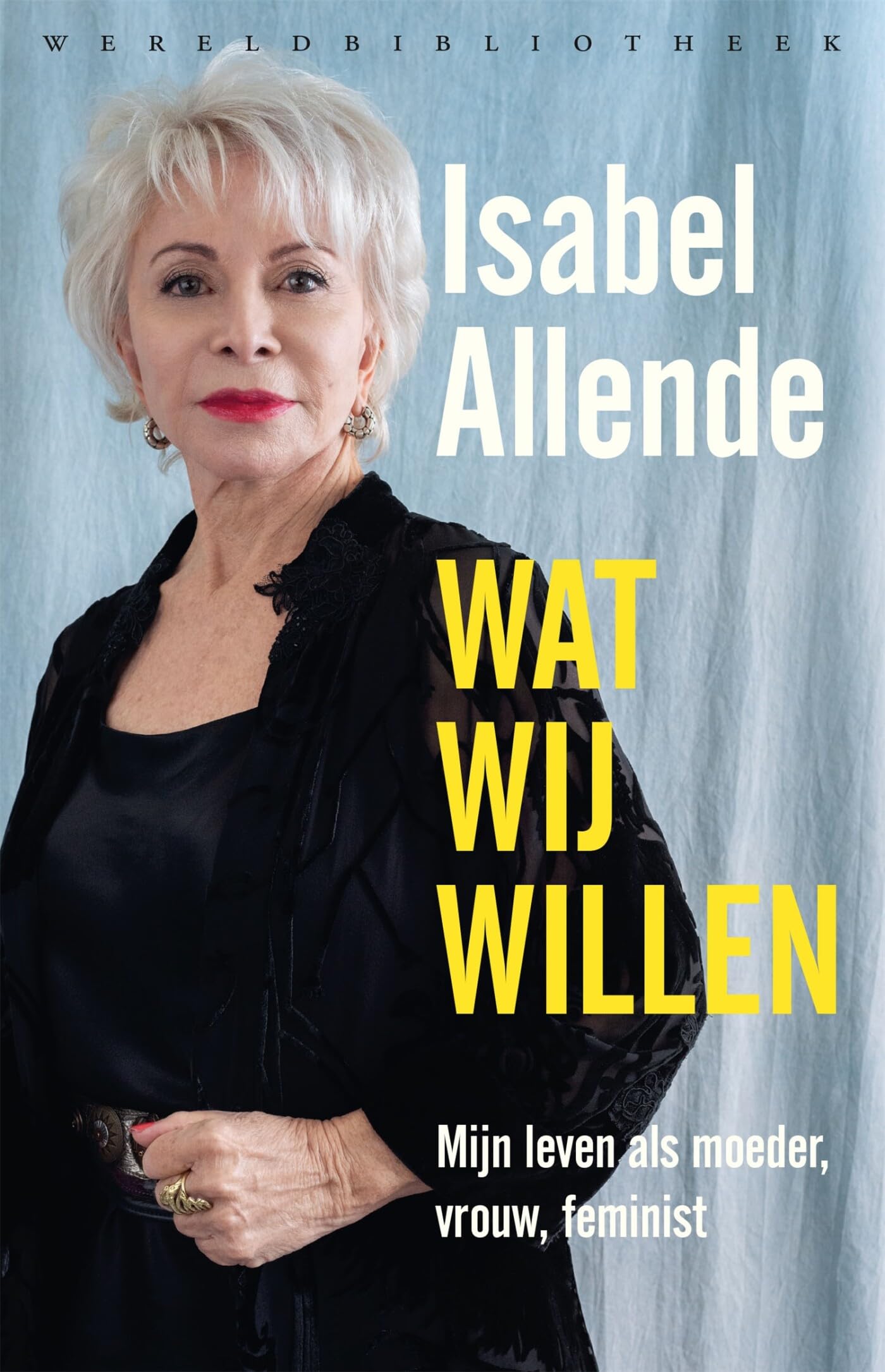 Wat wij willen: mijn leven als moeder, vrouw, feminist Books