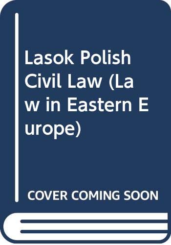 Lasok Polish Civil Law (Law in Eastern Europe, Band 18) Law