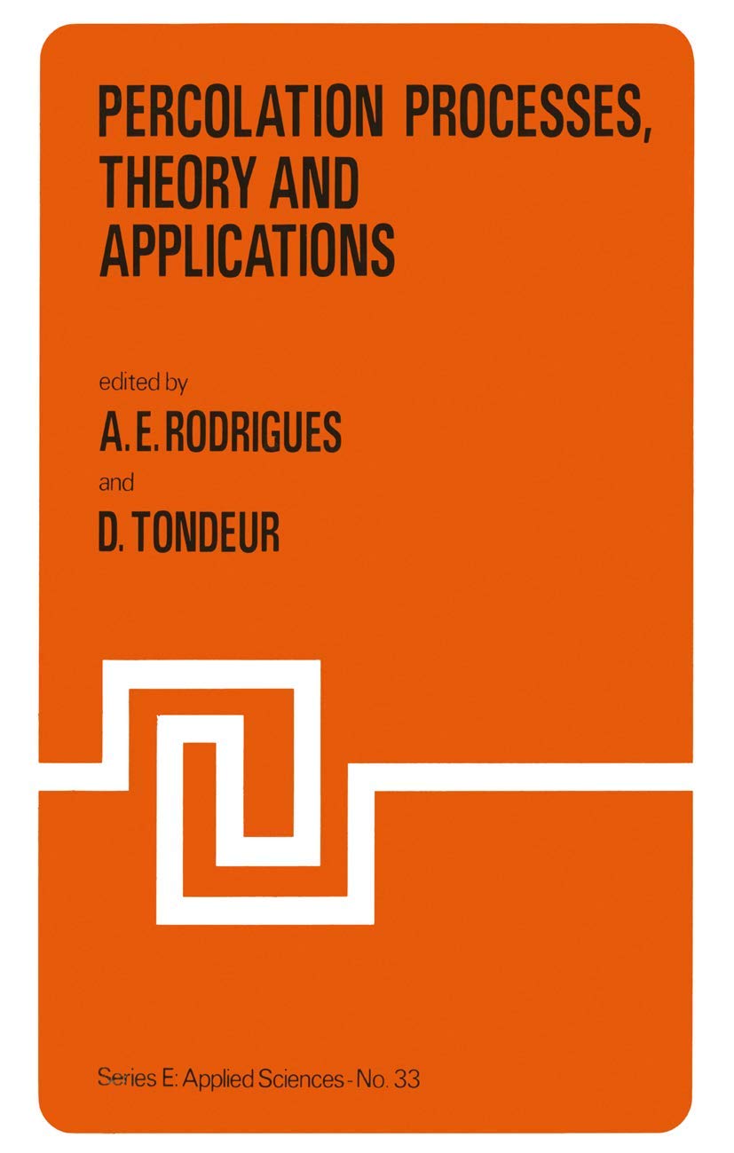 Percolation Processes: Theory and Applications: Theory and Applications (NATO Science Series E:, 33) Business & Technology